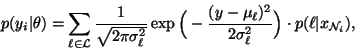 \begin{displaymath}p(y_i\vert\theta) = \sum_{\ell \in \mathcal L}
\frac{1}{\sqr...
...{2\sigma_\ell^2}\Big) \cdot
p(\ell\vert x_{{\mathcal N}_i}),
\end{displaymath}