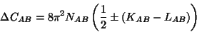 \begin{displaymath}
\Delta C_{AB} = 8\pi^2 N_{AB} \left( \frac{1}{2} \pm (K_{AB} - L_{AB}) \right)
\end{displaymath}