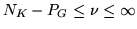 $ N_K-P_G\leq \nu \leq
\infty$
