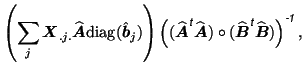 $\displaystyle \left(\sum_j\mbox{\protect\boldmath$X$}_{.j.}\widehat{\mbox{\prot...
...box{\protect\boldmath$B$}})\right)^{\mbox{\scriptsize\textit{\sffamily {-1}}}},$
