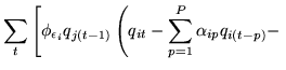 $\displaystyle \sum_{t}
\left[\phi_{\epsilon_i}q_{j(t-1)}
\left(
q_{it}-\sum_{p=1}^P \alpha_{ip} q_{i(t-p)}
-
\right.
\right.$