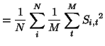 $\displaystyle = \frac{1}{N} \sum_i^N \frac{1}{M} \sum_t^M {S_{i,t}}^2$