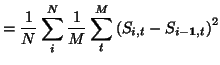 $\displaystyle = \frac{1}{N} \sum_i^N \frac{1}{M} \sum_t^M \left( S_{i,t} - S_{i-\vec{1},t} \right)^2$