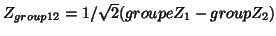 $Z_{group12}=1/\sqrt2(groupeZ_1-groupZ_2)$