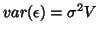 $var(\epsilon)=\sigma^2V$