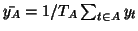 $\bar{y_A}=1/T_A \sum_{t\in A} y_t$