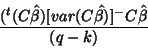 \begin{displaymath}\frac{(^t(C\hat{\beta})[var(C\hat{\beta)}]^-C\hat{\beta}}{(q-k)}\end{displaymath}