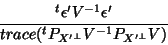\begin{displaymath}\frac{{}^t \epsilon' V^{-1}\epsilon'}{trace({}^t P_{X'^\bot}V^{-1}P_{X'^\bot}V)}
\end{displaymath}