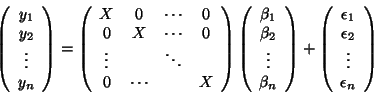 \begin{displaymath}
\left ( \begin{array}{c }
y_1 \\
y_2 \\
\vdots\\
...
...\epsilon_2 \\
\vdots\\
\epsilon_n
\end{array} \right )
\end{displaymath}