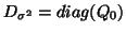 $D_{\sigma^2}=diag(Q_0)$