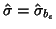 $\hat{\sigma}=\hat{\sigma}_{b_\epsilon}$