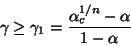 \begin{displaymath}\gamma \geq
\gamma_1=\frac{\alpha_c^{1/n}-\alpha}{1-\alpha}\end{displaymath}