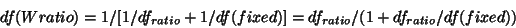 \begin{displaymath}
df(Wratio)=1/[1/df_{ratio}+1/df(fixed)]=df_{ratio}/(1+df_{ratio}/df(fixed))\end{displaymath}