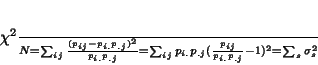 \begin{displaymath}
\frac{\chi^2}{N}=\sum_{ij}\frac{(p_{ij}-p_{i.}p_{.j})^2}{...
....}p_{.j}(\frac{p_{ij}}{ p_{i.}p_{.j}} -1)^2=\sum_s \sigma_s^2
\end{displaymath}