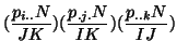$\displaystyle (\frac{p_{i..}N}{JK})(\frac{p_{.j.}N}{IK})(\frac{p_{..k}N}{IJ})$