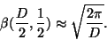 \begin{displaymath}
\beta(\frac{D}{2},\frac{1}{2}) \approx \sqrt{\frac{2\pi}{D}}.
\end{displaymath}