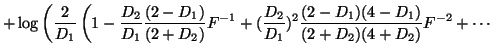 $\displaystyle + \log\left(\frac{2}{D_1}\left(1-\frac{D_2}{D_1}\frac{(2-D_1)}{(2...
..._2}{D_1})^2\frac{(2-D_1)(4-D_1)}{(2+D_2)(4+D_2)}F^{-2} + \cdots \right. \right.$