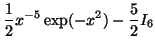 $\displaystyle \frac{1}{2} x^{-5} \exp(-x^2) - \frac{5}{2} I_6$