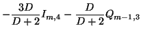 $\displaystyle - \frac{3D}{D+2} I_{m,4} - \frac{D}{D+2} Q_{m-1,3}$