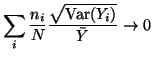$\displaystyle \sum_i \frac{n_i}{N} \frac{\sqrt{\ensuremath{{\mathrm{Var}}} (Y_i)}}{\bar{Y}}
\rightarrow 0$