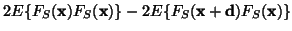 $\displaystyle 2 E\{ F_S(\ensuremath{\mathbf{x}}) F_S(\ensuremath{\mathbf{x}}) \...
...nsuremath{\mathbf{x}}+ \ensuremath{\mathbf{d}}) F_S(\ensuremath{\mathbf{x}}) \}$