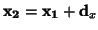 $\ensuremath{\mathbf{x_2}}= \ensuremath{\mathbf{x_1}}+ \ensuremath{\mathbf{d}}_x$