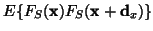 $\displaystyle E \{ F_S(\ensuremath{\mathbf{x}}) F_S(\ensuremath{\mathbf{x}}+ \ensuremath{\mathbf{d}}_x) \}$