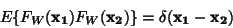 \begin{displaymath}
E\{ F_W(\ensuremath{\mathbf{x_1}}) F_W(\ensuremath{\mathbf{x...
...= \delta(\ensuremath{\mathbf{x_1}}- \ensuremath{\mathbf{x_2}})
\end{displaymath}