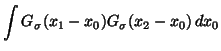 $\displaystyle \int G_{\sigma}(x_1 - x_0) G_{\sigma}(x_2 - x_0) \, dx_0$