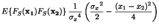 $\displaystyle E \{ F_{S}(\ensuremath{\mathbf{x_1}}) F_{S}(\ensuremath{\mathbf{x...
...}{{\sigma_x}^4} \left( \frac{{\sigma_x}^2}{2} - \frac{(x_1 - x_2)^2}{4} \right)$