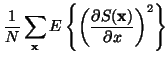 $\displaystyle \frac{1}{N} \sum_{\ensuremath{\mathbf{x}}} E\left\{ \left( \frac{\partial S(\ensuremath{\mathbf{x}})}{\partial x} \right)^2 \right\}$