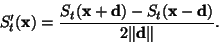 \begin{displaymath}
S_t'(\ensuremath{\mathbf{x}}) = \frac{S_t(\ensuremath{\mathb...
...suremath{\mathbf{d}})}
{2 \Vert \ensuremath{\mathbf{d}}\Vert}.
\end{displaymath}