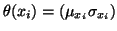 $\theta(x_i)=(\mu_{x_i}
\sigma_{x_i})$