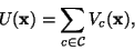 \begin{displaymath}U({\mathbf x})=\sum_{c \in \mathcal C}V_c({\mathbf x}),
\end{displaymath}