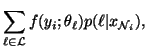 $\displaystyle \sum_{\ell
\in \mathcal L} f(y_i;\theta_\ell)p(\ell\vert x_{{\mathcal
N}_i}),$