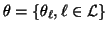 $\theta = \{\theta_\ell, \ell \in \mathcal L\}$