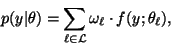 \begin{displaymath}p(y\vert\theta)=\sum_{\ell \in \mathcal L}\omega_\ell \cdot
f(y;\theta_\ell),
\end{displaymath}