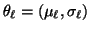 $\theta_\ell=(\mu_\ell, \sigma_\ell)$