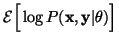 ${\mathcal E} \Big[\log P(\mathbf x, \mathbf
y\vert\theta)\Big]$