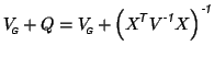 $\displaystyle V_{\mbox{\tiny\textit{\sffamily {$\!$G}}}}^{\mbox{}}+Q = V_{\mbox...
...ze\textit{\sffamily {-1}}}}X\right)^{\mbox{\scriptsize\textit{\sffamily {-1}}}}$