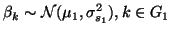 $\displaystyle \beta_k\sim{\cal N}(\mu_1,\sigma^2_{s_1}), k\in G_1$