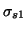 $ \sigma_{s1}$