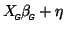 $\displaystyle X_{\mbox{\tiny\textit{\sffamily {$\!$G}}}}^{\mbox{}}\beta_{\mbox{\tiny\textit{\sffamily {$\!$G}}}}^{\mbox{}}+ \eta$