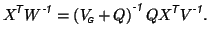 $\displaystyle X^{\mbox{\scriptsize\textit{\sffamily {$\!$T}}}}W^{\mbox{\scripts...
...tsize\textit{\sffamily {$\!$T}}}}V^{\mbox{\scriptsize\textit{\sffamily {-1}}}}.$