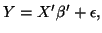 $\displaystyle Y = X' \beta' + \epsilon,
$