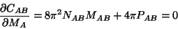 \begin{displaymath}
\frac{\partial C_{AB}}{\partial M_A} = 8 \pi^2 N_{AB} M_{AB} + 4 \pi P_{AB} = 0
\end{displaymath}