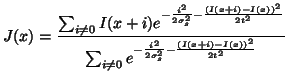 $\displaystyle J(x) = \frac{\sum_{i\neq 0}I(x+i)e^{-\frac{i^{2}}{2\sigma_s^{2}} ...
...um_{i\neq 0}e^{-\frac{i^{2}}{2\sigma_s^{2}} -\frac{(I(x+i)-I(x))^{2}}{2t^{2}}}}$