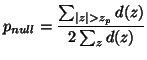 $\displaystyle p_{null}=\frac{\sum_{\vert z\vert>z_p}d(z)}{2\sum_{z}d(z)}$
