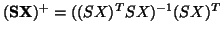 $ \mathbf{(SX)^+}=((SX)^TSX)^{-1}(SX)^T$