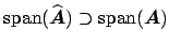 $ \spa (\widehat{\mbox{\protect\boldmath $A$}})\supset\spa (\mbox{\protect\boldmath $A$})$